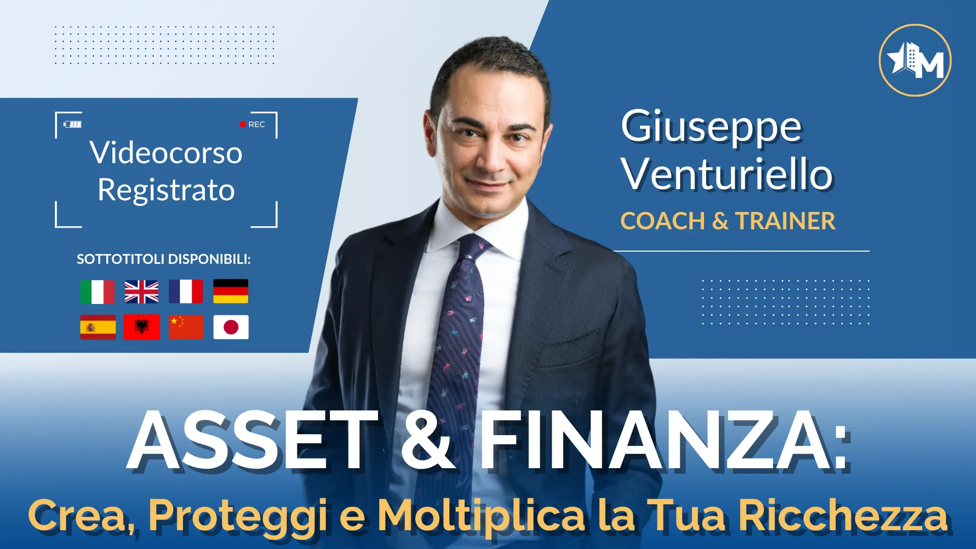 Asset & Finanze: crea, proteggi e moltiplica la tua ricchezza